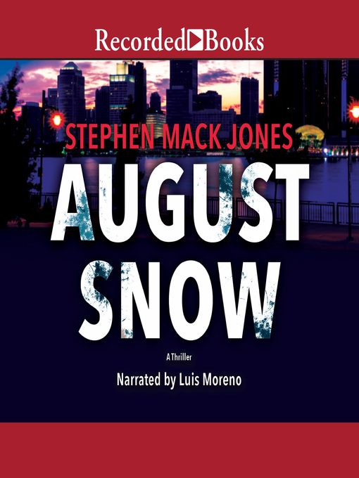 Title details for August Snow by Stephen Mack Jones - Available